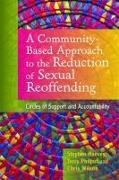 Stephen Hanvey, Stephen Philpot Hanvey, Terry Philpot, Chris Wilson - A Community-Based Approach to the Reduction of Sexual Reoffending Circles of Support and Accountability
