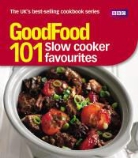 Sarah Cook - Good Food: 101 Slow Cooker Favourites