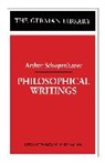 Wolfgang Schirmacher, Arthur Schopenhauer, Wolfgang Schirmacher - Philosophical Writings: Arthur Schopenhauer