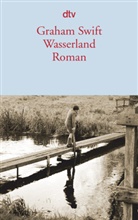 Graham Swift - Wasserland