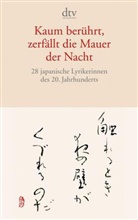 Annelotte Piper, Annelott Piper, Annelotte Piper - Kaum berührt, zerfällt die Mauer der Nacht