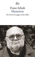 Franz Schuh - Memoiren