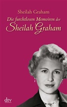 Sheilah Graham - Die furchtlosen Memoiren der Sheilah Graham