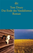 Tom Drury - Das Ende des Vandalismus
