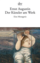 Ernst Augustin - Der Künzler am Werk