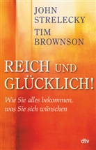 Brownso, Ti Brownson, Tim Brownson, STRELECKY, Joh Strelecky, John Strelecky... - Reich und glücklich!