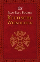 Jean-Paul Bourre, Jean-Pau Bourre, Jean-Paul Bourre - Keltische Weisheiten