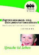 Uta Kottmann - Untersuchungs- und Dokumentationsbögen zur Überprüfung der kindlichen Sprache