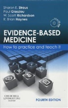 Pau Glasziou, R. Brian Haynes, Laura Jansen Howerton, W. Scott Richardson, Sharon E. Straus - Evidence-based Medicine