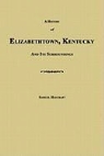 Samuel Haycraft - A History of Elizabethtown, Kentucky and Its Surroundings