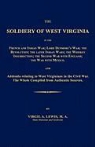 Virgil A. Lewis - The Soldiery of West Virginia in the French and Indian War; Lord Dunmore's War; The Revolution; The Later Indian Wars; The Whiskey Insurrection; The S