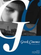 Lydia Papadimitriou, Lydia (John Moores University Papadimitriou, Lydia (Reader in Film Studies Papadimitriou, Yannis Tzioumakis, Yannis (University of Liverpool Tzioumakis - Greek Cinema