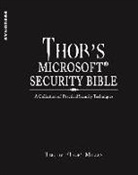 Jeffery W. (EDT) / Brown, Timothy Mullen, Timothy "Thor"/ Brown Mullen, Timothy &amp;quot Mullen, Timothy Thor Mullen, Timothy 'Thor'/ Brown Mullen... - Thor's Microsoft Security Bible