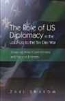 Shalom, Professor Zaki Shalom, Zakai Shalom, Zaki Shalom - The Role of US Diplomacy in the Lead-Up to the Six Day War