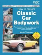 Martin Thaddeus, Thaddeus Martin - How to Restore Classic Car Bodywork