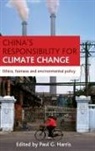 Harris, Paul G. (EDT) Harris, Paul G. Harris - China's Responsibility for Climate Change