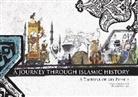 M.A.J. Beg, Muhammad Beg, Muhammad Abdul Jabbar Beg, Yasmina Hashim, Yasminah Hashim - A Journey Through Islamic History