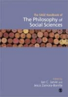 I. C. Jarvie, Ian Jarvie, Ian C C Zamora-Bonilla Jarvie, Ian C Zamora-Bonilla Jarvie, Ian C. Zamora-Bonilla Jarvie, Ian Zamora-Bonilla Jarvie... - Sage Handbook of the Philosophy of Social Sciences