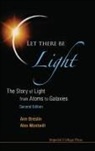 Ann Breslin &amp; Alex Montwill, Ann Breslin, Ann (Univ College Dublin Breslin, Alex Montwill, Alex (Univ College Dublin Montwill, Alex Breslin Montwill - Let There Be Light: The Story of Light From Atoms to Galaxies 2nd