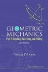 Holm Darryl D, Darryl D Holm, Darryl Holm, Darryl D (Imperial College London Holm, Darryl D. Holm, Holm Darryl D - Geometric Mechanics Part Ii: Rotating, Translating and Rolling 2nd