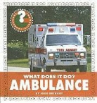 Josh Gregory - What Does It Do? Ambulance