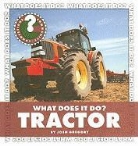 Josh Gregory - What Does It Do? Tractor