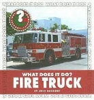Josh Gregory - What Does It Do? Fire Truck