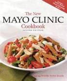 Mayo Clinic (COR), Mayo Clinic Physicians, Donald Hensrud, Jennifer Nelson - The New Mayo Clinic Cookbook