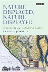 Nuala C Johnson, Nuala C. Johnson, Nuala C. (Queen's University Belfast Johnson - Nature Displaced, Nature Displayed
