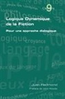 Juan Redmond - Logique Dynamique de La Fiction. Pour Une Approche Dialogique