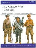 A. de Quesada, Alejandro de Quesada, Alejandro DeQuesada, Alejandro Quesada, Alejandro De Quesada, Ramiro Bujeiro... - The Chaco War 1932-35