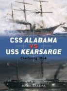Mark Lardas, Peter Bull, Peter Dennis - CSS Alabama vs USS Kearsarge