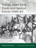 P. P. Battistelli, Pier Battistelli, Pier Paolo Battistelli, Battistelli Pier Paolo, P. Crociani, Johnny Shumate... - Italian Army Elite Units & Special Forces 1940-43