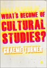 Graeme Turner, Turner Graeme - What''s Become of Cultural Studies?