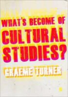Graeme Turner, Turner Graeme - What''s Become of Cultural Studies?