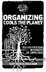 Joshua Kahn, Hilary Moore, Hillary Moore, Joshua Kahn Russell, Joshua Kahn/ Moore Russell - Organizing Cools the Planet