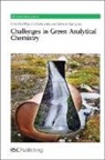 Miguel (University of Valencia De La Guardia, Miguel Garrigues De La Guardia, Miguel de la Guardia, Royal Society of Chemistry, James H. Clark, Miguel De La Guardia... - Challenges in Green Analytical Chemistry