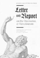 . Winckelmann, .. Winckelmann, Johann Winckelmann, Johann Joachim Winckelmann - Letter and Report on the Discoveries At Herculaneum
