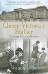 Jan Bondeson - Queen Victoria's Stalker