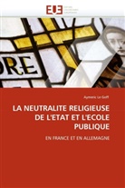 Aymeric Le Goff, Le goff-a - La neutralite religieuse de l