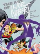 Bill Schelly, Joe Kubert, Bill Schelly, Schelly Bill, Joe Kubert, Bill Schelly - Art of Joe Kubert