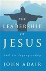 John Adair - The Leadership of Jesus