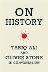 Ali, Tariq Ali, Stone, Oliver Stone - On History
