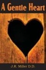 J. R. Miller - A Gentle Heart