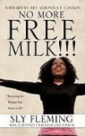 Sly Fleming - No More Free Milk !!!