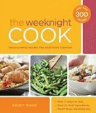Brigit Binns, Brigit Legere Binns - The Weeknight Cook