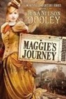 Lena Nelson Dooley, Lena Dooley Nelson, Lena Nelson Dooley - Maggie's Journey: Volume 1