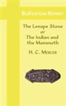 H. C. Mercer - Biofortean Reprint: The Lenape Stone