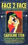 Caroline Ster, Caroline Rose Ster, Emily Jones, Colleen Carter Ster - Face 2 Face: Navigating Through Cyberbullying, Peer Abuse, and Bullying