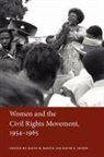David E. Dixon, Davis W. Houck - Women and the Civil Rights Movement, 1954-1965